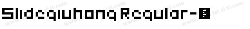 Slidegiuhong Regular字体转换
